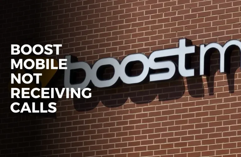 Boost Mobile Phone Not Receiving Calls
