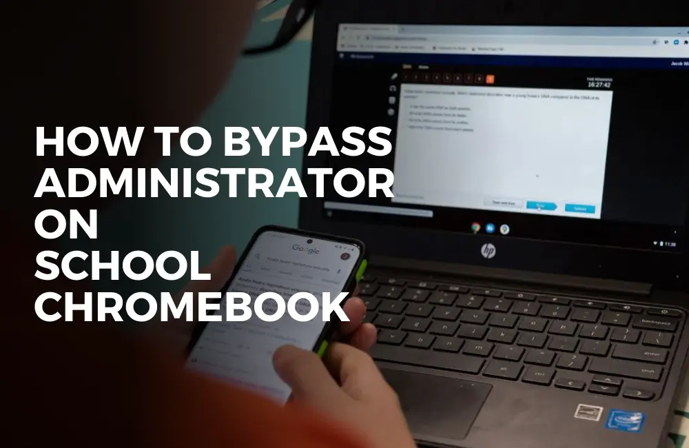 How to bypass administrator on School Chromebook