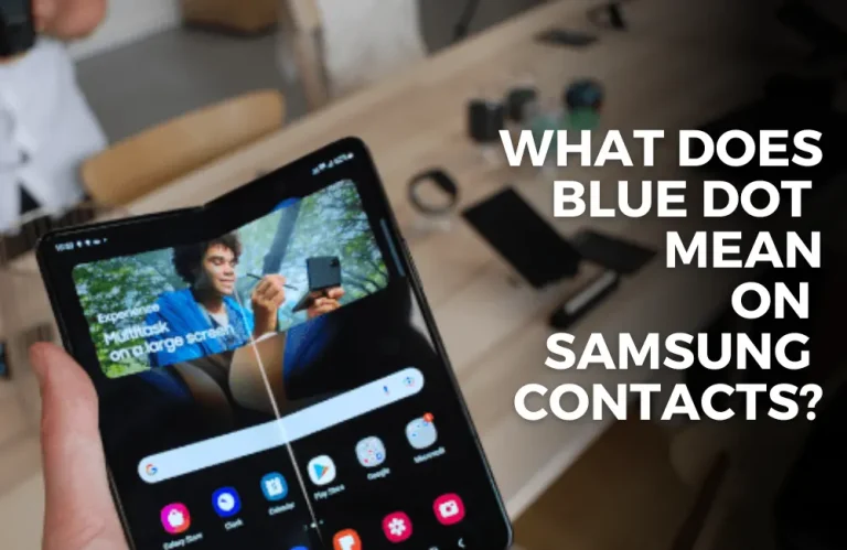 What does Blue Dot Mean on Samsung Contacts