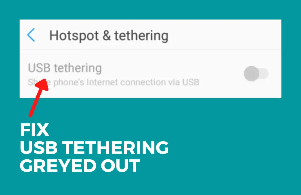 fix usb tethering greyed out