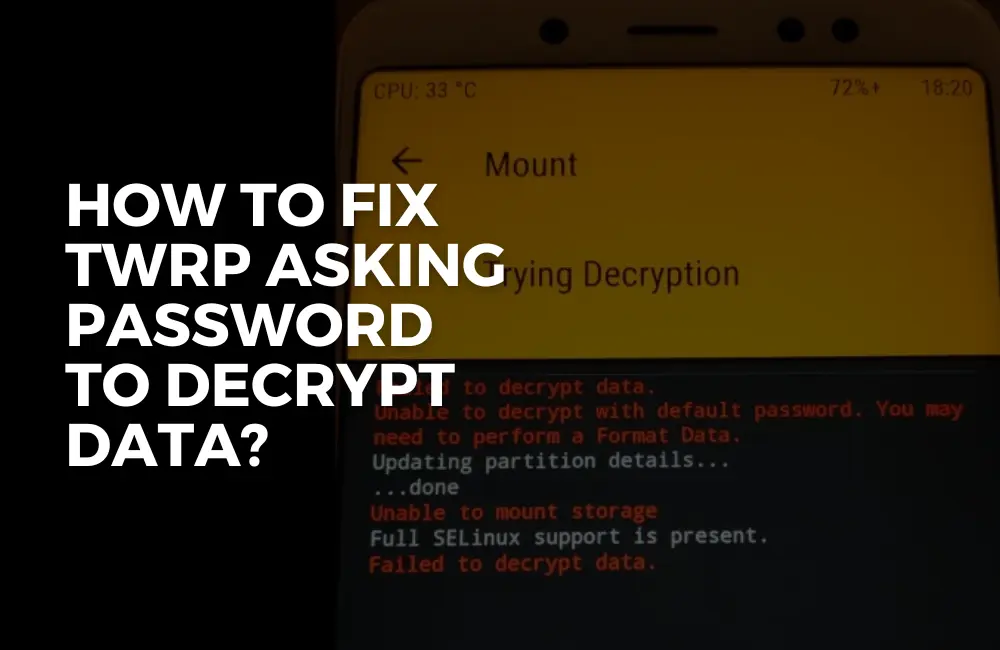 How to fix twrp asking password to decrypt data