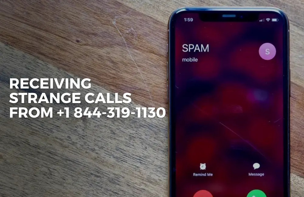 Receiving strange calls from +1 844-319-1130