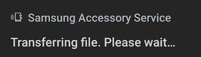 Samsung Accessory Service transferring file please wait